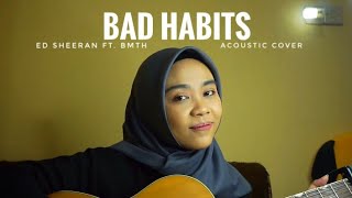 Bad Habits  Ed Sheeran feat BMTH Acoustic cover by Nutami Dewi [upl. by Yendys]