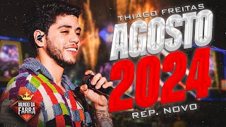 THIAGO FREITAS 2024  FICA  REPERTÓRIO NOVO AGOSTO  MÚSICAS NOVAS [upl. by Trey]