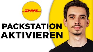 DHL Packstation Aktivieren 2024  So Geht Es Richtig [upl. by Oetam327]