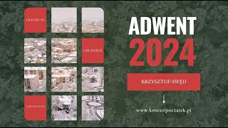 Niedziela 01122024r Krzysztof Swęd  ADEWNT 2024 [upl. by Miza881]