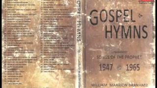 CD2 Gospel Hymns  Songs of the Prophet William Marrion Branham [upl. by Nileuqaj]