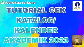 TUTORIAL CEK KATALOGUNIVERSITAS TERBUKAKALENDER AKADEMIK20232024 [upl. by Ymirej]