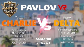 Pavlov VR MTC S1 Round 1 Team Charlie vs Team Delta  Epic Showdown on Santorini  VIP League [upl. by Spense340]