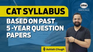 How the CAT Exam Pattern and Syllabus Evolved in 5 Years All You Need to Know  Ashish Chugh [upl. by Hansen339]