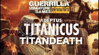 GMG REVIEWS  NEW Adeptus Titanicus TITANDEATH [upl. by Elitnahc]