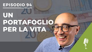 Podcast  94 Il portafoglio che non PERDE MAI [upl. by Prudence]