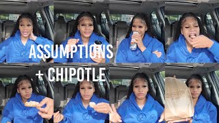 Assumptions Y’all Have About Me  Chipotle Mukbang [upl. by Beatty15]