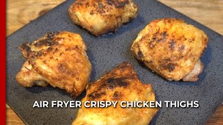 Air Fryer Crispy Chicken Thighs [upl. by Tortosa926]