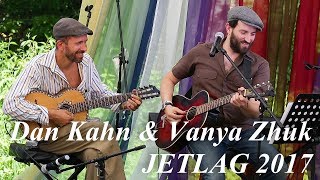 Dan Kahn amp Vanya Zhuk  Ваше благородие БОкуджава  на англяз JetLag июнь 2017 [upl. by Orat950]