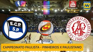 AO VIVO  PINHEIROS X PAULISTANO CAMPEONATO PAULISTA DE BASQUETE [upl. by Einaeg]