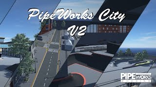 PipeWorks City V2  DOWNLOAD NOW [upl. by Furlong383]