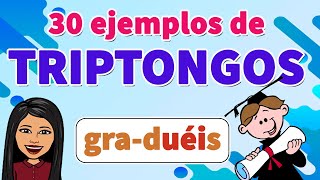 30 Ejemplos de Triptongos I Triptongos I FÁCILES Y SENCILLOS I En 1 MINUTO [upl. by Aneekal]