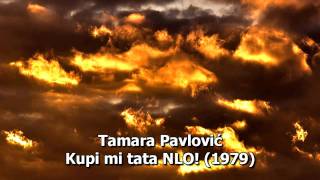 Tamara Pavlovic  Kupi Mi Tata NLO HQ Sound in 720p [upl. by Nahtiek744]