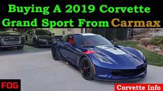 Buying a 2019 C7 Corvette Grand Sport from Carmax [upl. by Bond285]