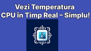 Cum afișezi temperatura CPU pe desktop [upl. by Piselli907]