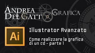 Come realizzare la grafica di un CD parte 1  Tutorial avanzato su Adobe Illustrator [upl. by Brieta157]