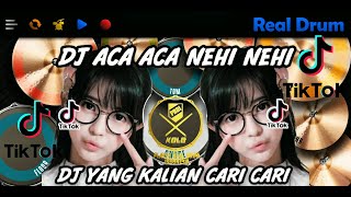 DJ ACA ACA NEHI NEHI REALDRUM COVER [upl. by Phillida]