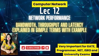 Lec 12 Network Performance  Bandwidth  THroughput  LatencyDelay  Round Trip TIme  Examples [upl. by Owen]