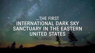 Announcing the International Dark Sky Sanctuary at Katahdin Woods amp Waters National Monument [upl. by Caspar]