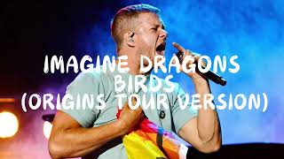 Imagine Dragons  Birds Origins Tour Version Leg 1 FANMADE [upl. by Syhr]