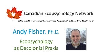 Andy Fisher  Ecopsychology as Decolonial Praxis [upl. by Ocire792]