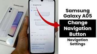 Change Navigation Button In Samsung Galaxy A05  Navigation Settings [upl. by Dearborn]