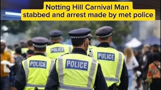 Notting Hill Carnival 2024 Man Stabbed Arrests Made  Breaking News by Met Police ukcrime [upl. by Solrac]