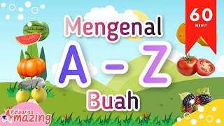 Mengenal ABC Bahasa Indonesia A sampai Z Edisi Nama Buah [upl. by Coumas304]