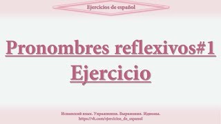 Pronombres reflexivos Ejercicios [upl. by Lim]