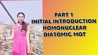 PART 1 INITIAL INTRODUCTION HOMONUCLEAR DIATOMIC MOT CHEMISTRY CLASS 11 NEET IIT [upl. by Eylrac]