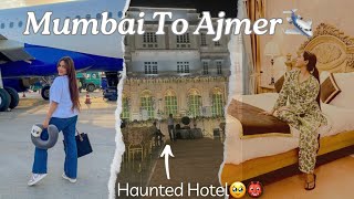 Packing for Ajmer😍 Haunted Hotel Book hogayi🥲  Shifa Memon travel ajmer [upl. by Orenid762]