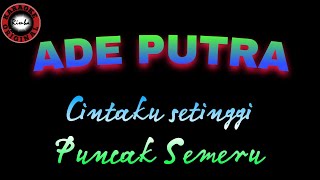 Ade Putra  Cintaku Setinggi Puncak Semeru karaoke [upl. by Edeline800]