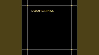 looperman [upl. by Alanson]