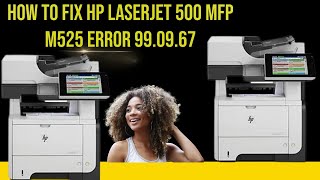 How to fix hp laserjet 500 mfp m525 error 990967 [upl. by Nelrsa]