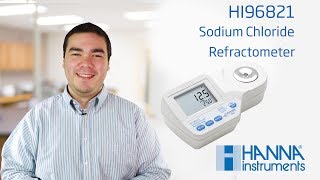 Learn About the Hanna Instruments Sodium Chloride Refractometer for Food Analysis HI96821 [upl. by Rusticus]