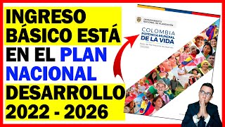 🛑Nuevo Programa INGRESO BÁSICO está en el Plan Nacional de Desarrollo 2022  2026  DNP [upl. by Alaekim747]