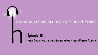 Jean Cavaillès la pensée en actes  JeanPierre Azéma [upl. by Yenobe400]