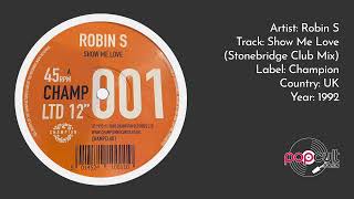 Robin S  Show Me Love Stonebridge Club Mix [upl. by Sid]