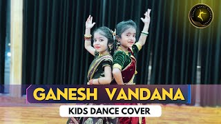 GANESH VANDANA DANCE  KIDS COVER  SDC  SANKET SAKORE CHOREOGRAPHY  PARIDHI amp ARADHYA  GANESHA [upl. by Blancha783]