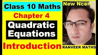 Class 10 Maths  Chapter 4  Quadratic Equations Introduction  NEW NCERT  Ranveer Maths 10 [upl. by Mchail77]