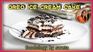 Oreo Ice Cream Cake  No Bake Oreo Ice Cream Cake  How to Make a Homemade Oreo Ice cream Cake [upl. by Nerw617]