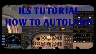 FSX Steam Edition  How to Autoland ILS Approach  Easy FSX Tutorial [upl. by Nehcterg]