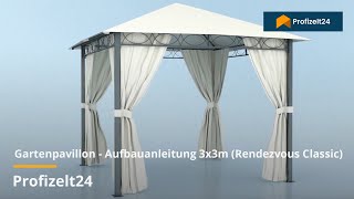 Gartenpavillon  Aufbauanleitung 3x3m Rendezvous Classic  Profizelt24 [upl. by Hervey]