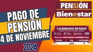 PAGO de la PENSIÓN bienestar para ADULTOS mayores del 4 de NOVIEMBRE de 2024 [upl. by Aan]