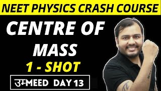 Centre Of Mass  1 SHOT  All Concepts  Formulae  Tricks and PYQs  NEET Physics Crash Course [upl. by Urbas949]