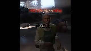 HalfLife Alyx ending edit editing halflife halflifealyx shorts [upl. by Kablesh865]