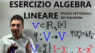 Esercizio desame algebra lineare spazio vettoriale dei polinomi  endomorfismo semplice [upl. by Brendan]