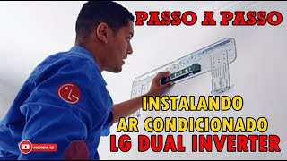 Vídeo Aula  Como Instalar Ar Condicionado Split LG Dual Inverter Corretamente  Passo a Passo [upl. by Kissee]