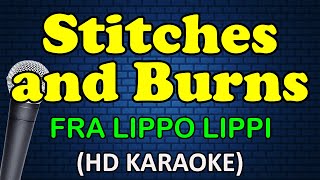 STITCHES AND BURNS  Fra Lippo Lippi HD Karaoke [upl. by Ahsaetan]