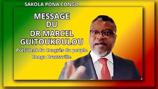 SAKOLA PONA CONGO  MESSAGE DU DR MARCEL GUITOUKOULOU PRÉSIDENT DU CONGRÈS DU PEUPLE CONGOBZV [upl. by Ysac]